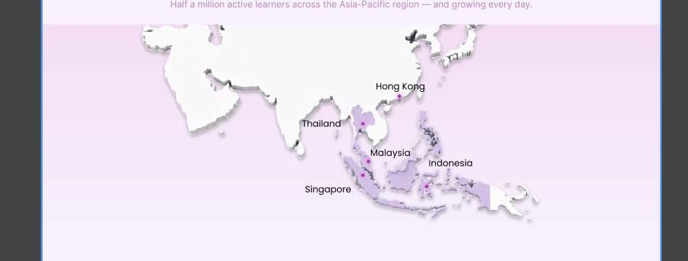 Half a million active learners across the Asia-Pacific region — Hong Kong, Thailand, Malaysia, Singapore, and Indonesia